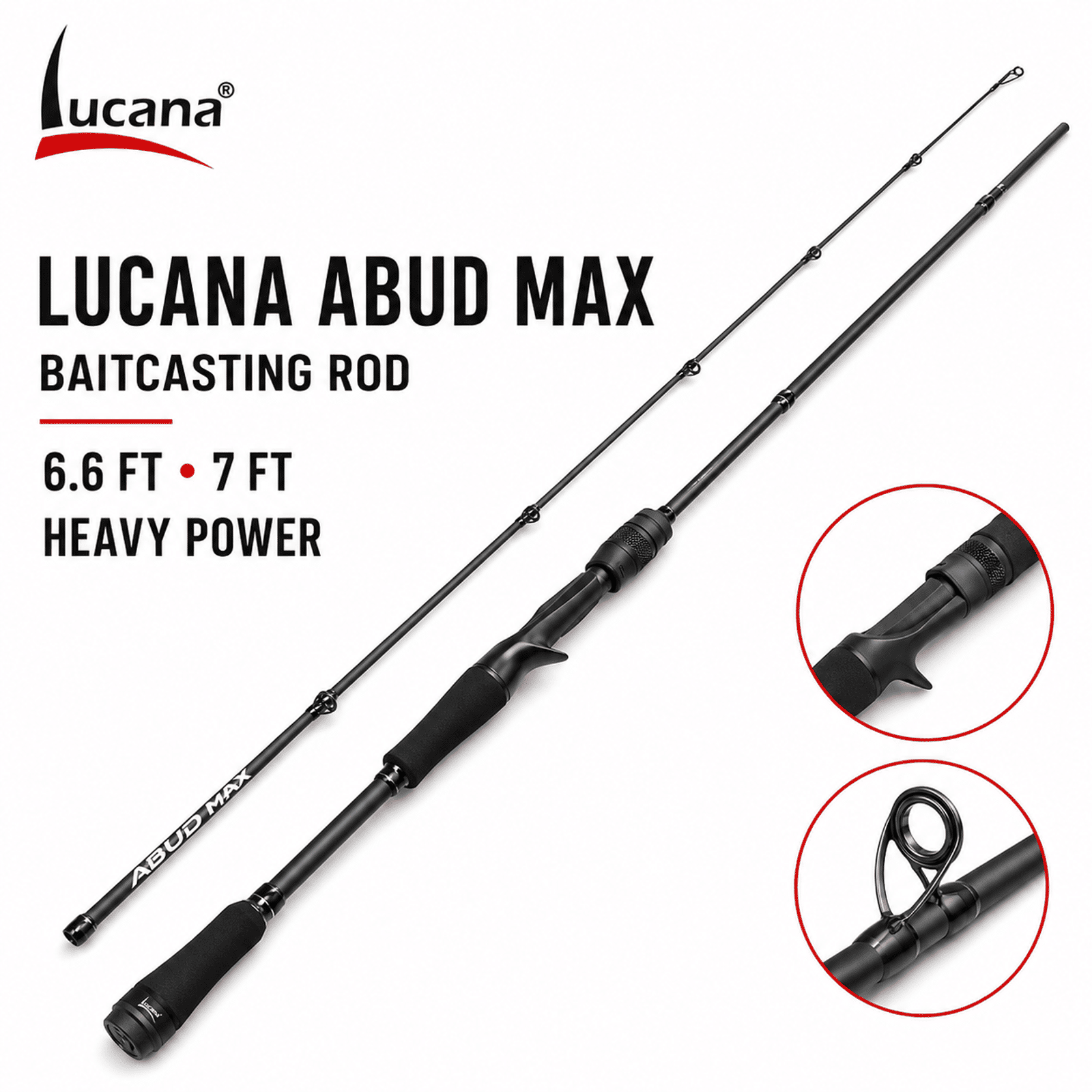 Lucana ABUD MAX Baitcasting Rod - 6.6 & 7 Ft